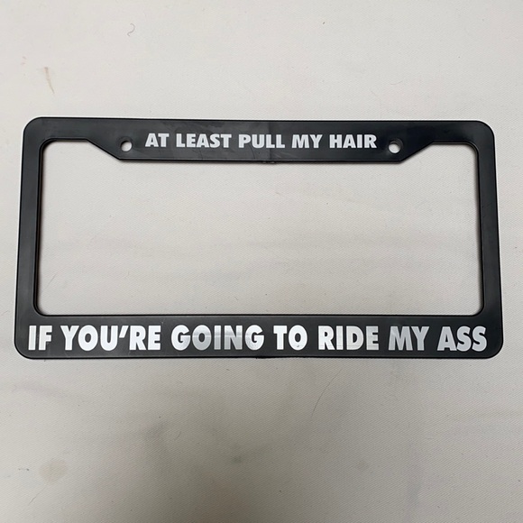 Accessories - 🤣😂Funny License Plate Frame😂🤣